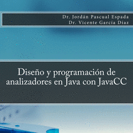 Diseo y programaci?n de analizadores en Java con JavaCC