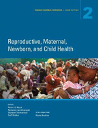 Disease control priorities: Vol. 2: Reproductive, maternal, newborn, and child health