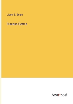 Disease Germs - Beale, Lionel S