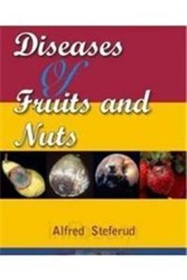 Diseases of Fruits and Nuts - Steferud, Alfred