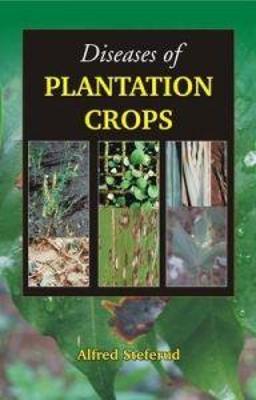 Diseases of Plantation Crops - Steferud, Alfred