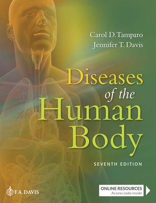 Diseases of the Human Body - Tamparo, Carol D, PhD, Cma-A, and Davis, Jennifer T, Msn, RN