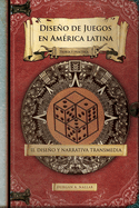 Diseno y Narrativa Transmedia: Teoria y Practica