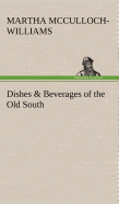 Dishes & Beverages of the Old South