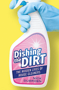 Dishing the Dirt: The Lives of London's House Cleaners