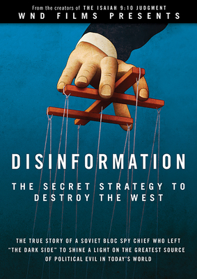 Disinformation: The Secret Strategy to Destroy the West: The True Story of a Soviet Bloc Spy Chief Who Left - Moore, Stan (Director), and Escobar, George (Producer)