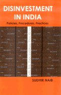Disinvestment in India: Policies, Procedures, Practices