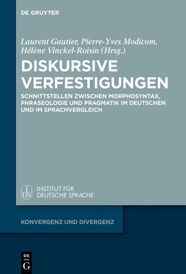 Diskursive Verfestigungen - Gautier, Laurent (Editor), and Modicom, Pierre-Yves (Editor), and Vinckel-Roisin, H?l?ne (Editor)