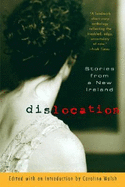 Dislocation: Stories from a New Ireland