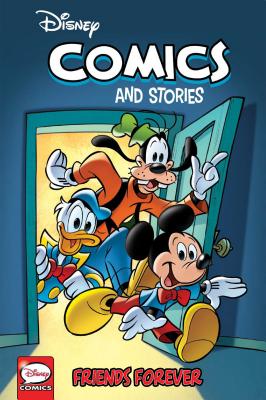 Disney Comics and Stories: Friends Forever - Faccini, Enrico, and Stabile, Vito, and Erickson, Byron