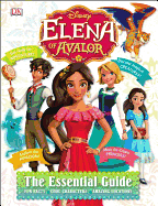 Disney Elena of Avalor: The Essential Guide