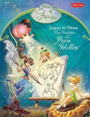 Disney Fairies: Learn to Draw the Fairies of Pixie Hollow - 