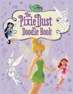 Disney Fairies: The Pixie Dust Doodle Book