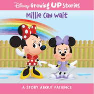 Disney Growing Up Stories Millie Can Wait: A Story about Patience
