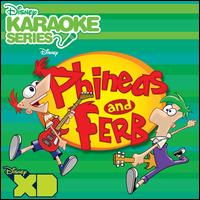 Disney Karaoke: Phineas and Ferb - Phineas and Ferb