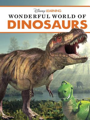 Disney Learning Wonderful World of Dinosaurs - Disney Books, and Wilsdon, Christina