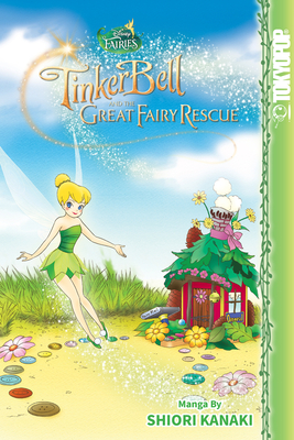 Disney Manga: Fairies - Tinker Bell and the Great Fairy Rescue: Tinker Bell and the Great Fairy Rescue - 