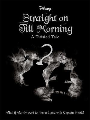 Disney Peter Pan: Straight on Till Morning - Braswell, Liz