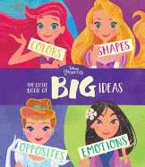 Disney Princess: The Little Book of Big Ideas