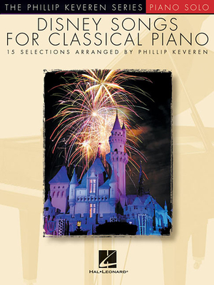 Disney Songs for Classical Piano: The Phillip Keveren Series - Keveren, Phillip