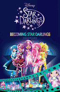 Disney Star Darlings: Becoming Star Darlings Cinestory Comic