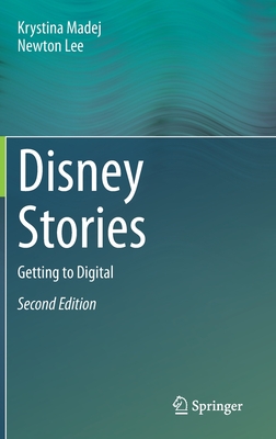 Disney Stories: Getting to Digital - Madej, Krystina, and Lee, Newton