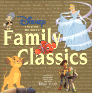 Disney the Little Big Book of Family Classics - Peterson, Monique (Editor), and Wong, Alice (Editor), and Tabori, Lena (Editor)