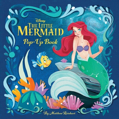 Disney: The Little Mermaid Pop-Up Book - Reinhart, Matthew