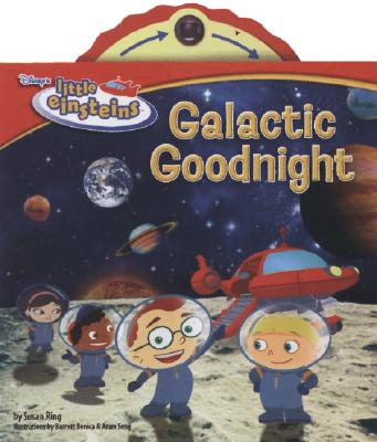 Disney's Little Einsteins Galactic Goodnight - Disney Books, and Ring, Susan