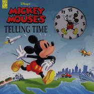 Disney's Mickey Mouse's telling time - Kreider, Karen, and Horowitz, Michael