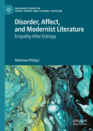 Disorder, Affect, and Modernist Literature: Empathy After Entropy