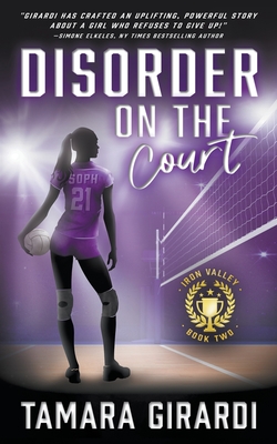 Disorder on the Court: A YA Contemporary Sports Novel - Girardi, Tamara