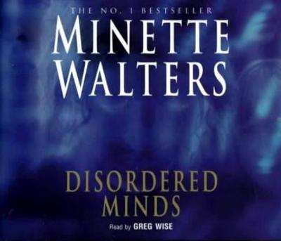 Disordered Minds - Walters, Minette, and Wise, Greg (Read by)