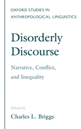 Disorderly Discourse: Narrative, Conflict, and Inequality