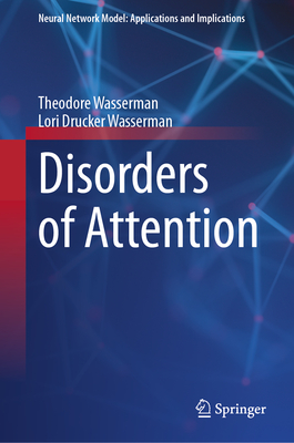 Disorders of Attention - Wasserman, Theodore, and Wasserman, Lori Drucker