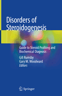 Disorders of Steroidogenesis: Guide to Steroid Profiling and Biochemical Diagnosis