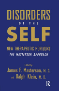 Disorders of the Self New Therapeutic Horizons: The Masterson Approach
