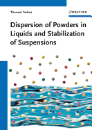 Dispersion of Powders: in Liquids and Stabilization of Suspensions - Tadros, Tharwat F. (Editor)