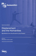 Displacement and the Humanities: Manifestos from the Ancient to the Present