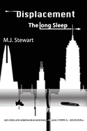 Displacement: The Long Sleep