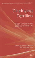 Displaying Families: A New Concept for the Sociology of Family Life