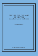 Dispute for the Sake of Heaven: Legal Pluralism in the Talmud
