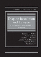 Dispute Resolution and Lawyers: A Contemporary Approach - CasebookPlus