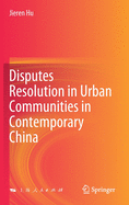 Disputes Resolution in Urban Communities in Contemporary China