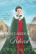 Disregarded & Adored: The Widower's Perfect Match