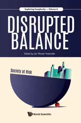 Disrupted Balance: Society At Risk - Vasbinder, Jan Wouter (Editor)