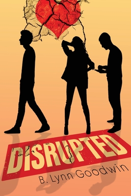 Disrupted - Goodwin, B. Lynn