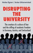 Disrupting the university: The stifling of academic freedom in Germany, Austria and Switzerland