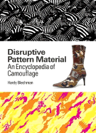 Disruptive Pattern Material: An Encyclopedia of Camouflage