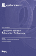 Disruptive Trends in Automation Technology